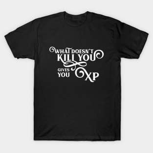 What Doesn't Kill You Gives You XP Retro Gamer T-Shirt